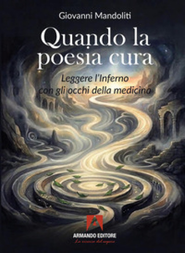 Quando la poesia cura. Leggere l'Inferno con gli occhi della medicina