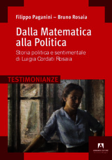 Dalla Matematica alla Politica. Storia politica e sentimentale di Luigia Cordati Rosaia