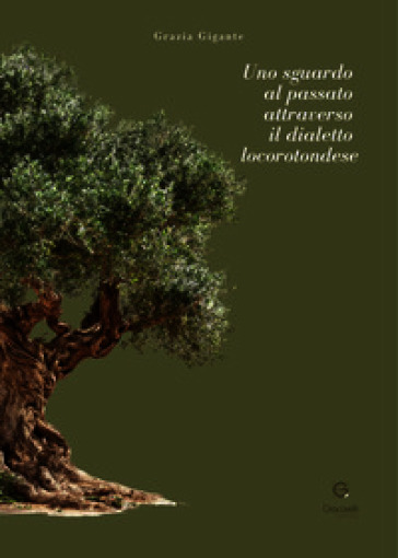 Uno sguardo al passato attraverso il dialetto locorotondese