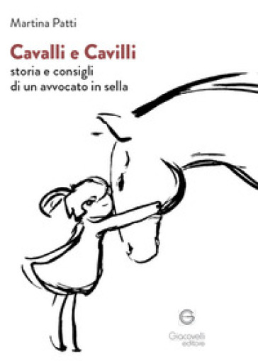 Cavalli e cavilli. Storia e consigli di un avvocato in sella