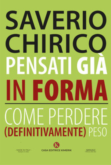 Pensati già in forma. Come perdere (definitivamente) peso