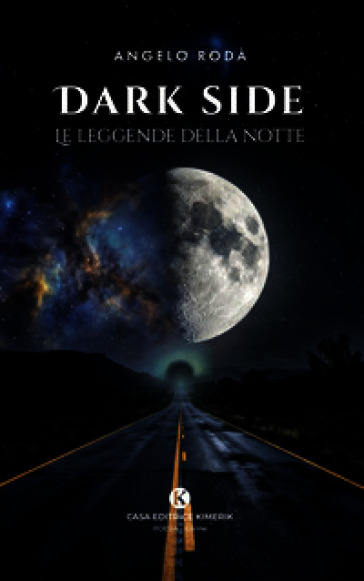 Dark side. Le leggende della notte