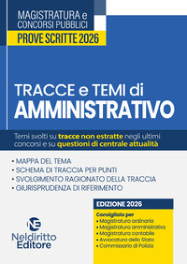Tracce e temi di diritto amministrativo 2026. Per il concorso in magistratura e per i concorsi superiori. Nuova ediz.
