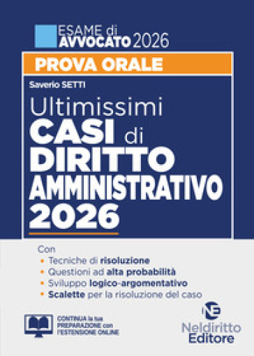 Ultimissimi casi di diritto amministrativo per la prova orale dell'esame di avvocato 2025-2026 con tracce e casi svolti