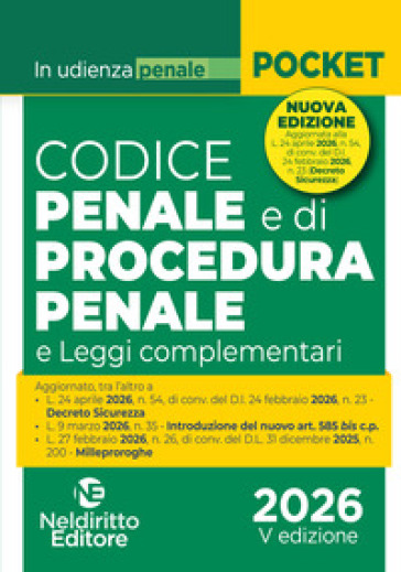 Codice penale e di procedura penale normativo in udienza 2026. Aggiornato al DL Sicurezza (L. 24 aprile 2026, n. 54)