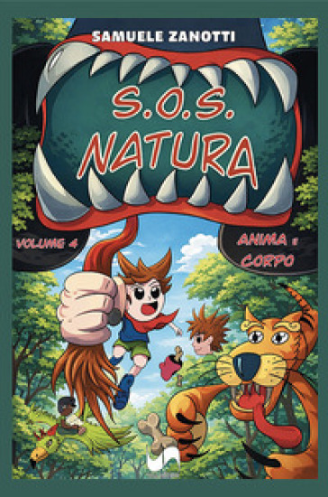 S.O.S. natura. Vol. 4: Anima e corpo