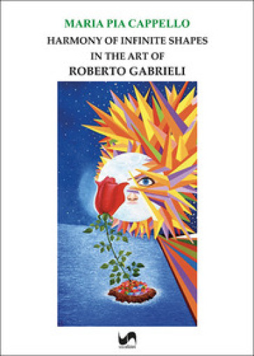 Harmony of infinite shapes in the art of Roberto Gabrieli