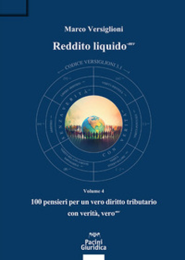 Reddito liquido-mv. Vol. 4: 100 pensieri per un vero diritto tributario con verità, vero-mv
