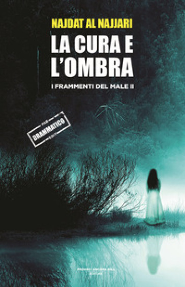 La cura e l'ombra. I frammenti dl male. Vol. 2