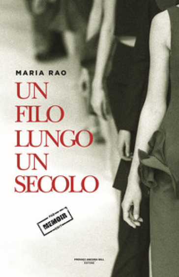 Un filo lungo un secolo