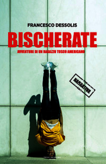Bischerate. Avventure di un ragazzo tosco americano