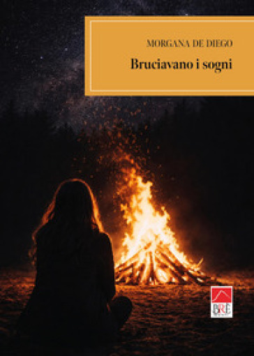 Bruciavano i sogni