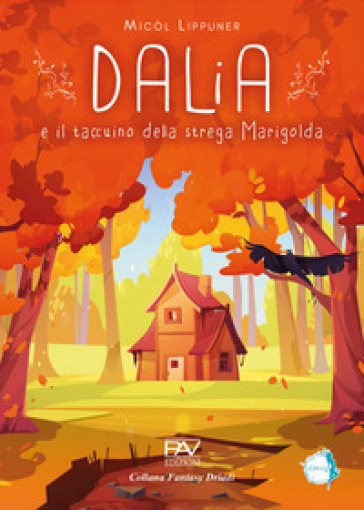 Dalia e il taccuino della strega Marigolda