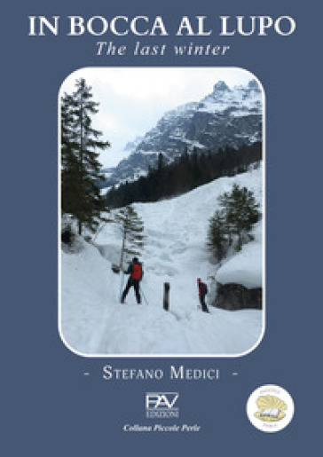 In bocca al lupo. The last winter