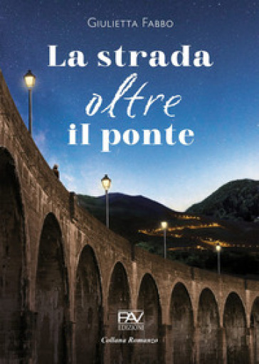 La strada oltre il ponte