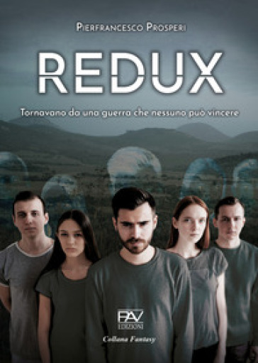 Redux. Tornavano da una guerra che nessuno può vincere