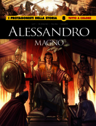 Alessandro Magno-Saladino. I protagonisti della storia. Vol. 8