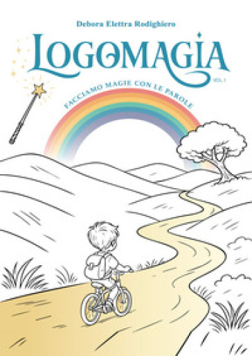 Logomagia. Facciamo magie con le parole
