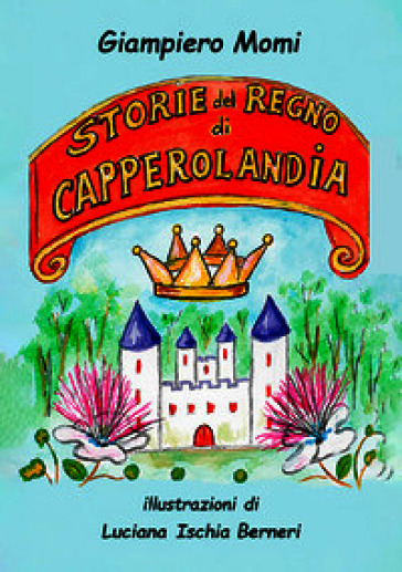Storie del regno di Capperolandia