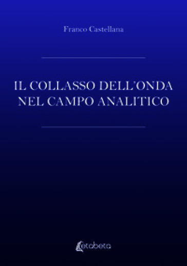 Il collasso dell'onda nel campo analitico