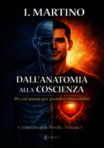 Dall'anatomia alla coscienza. Piccole parole per grandi responsabilità