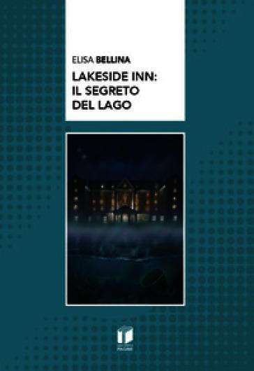 Lakeside inn: il segreto del lago