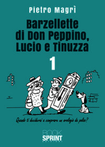 Barzellette di Don Peppino, Lucio e Tinuzza. Vol. 1