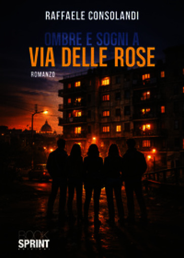 Ombre e sogni a via delle Rose