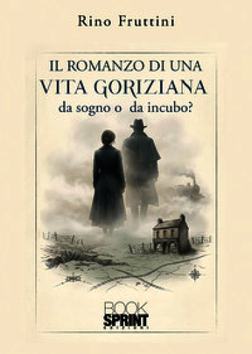 Il romanzo di una vita goriziana