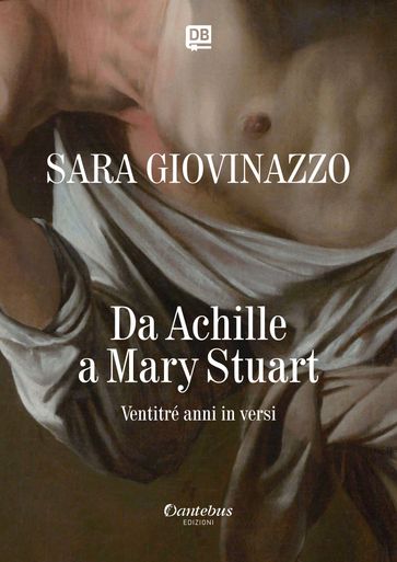 Da Achille a Mary Stuart