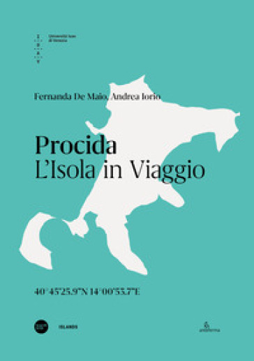 Procida. L'isola in viaggio. Ediz. italiana e inglese