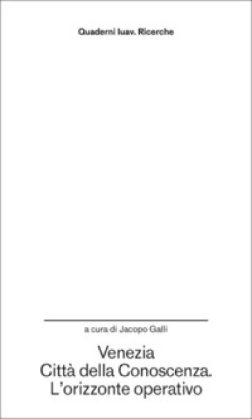 Venezia città della conoscenza. L'orizzonte operativo