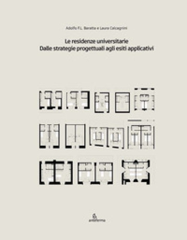 Le residenze universitarie. Dalle strategie progettuali agli esiti applicativi