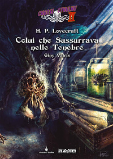 Colui che sussurrava nelle tenebre. Choose Cthulhu II. Vol. 3