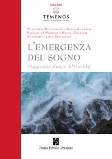 L'emergenza Del Sogno. Viaggi Onirici Al Tempo Del Covid-19