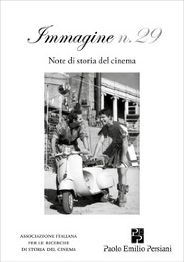 Immagine. Note di storia del cinema. Vol. 29