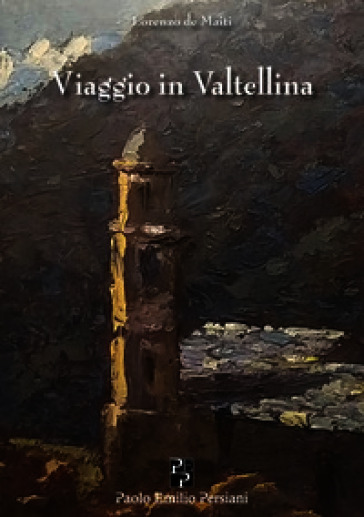 Viaggio in Valtellina