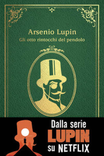 Gli otto rintocchi del pendolo. Arsenio Lupin-0
