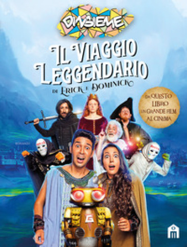 Il viaggio leggendario di Erick e Dominick. Ediz. a colori