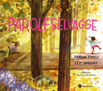 Paroleselvagge. Ediz. illustrata