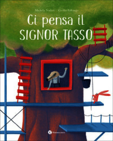 Ci pensa il signor Tasso. Ediz. illustrata