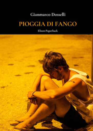 Pioggia di fango. Nuova ediz.