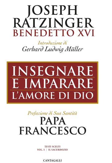 Insegnare e imparare l'amore di Dio (Vol. 1  Il Sacerdozio)