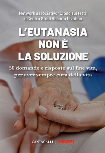 L'eutanasia non è la soluzione