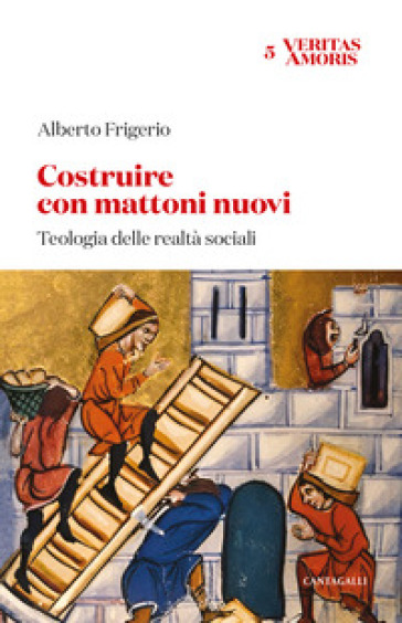 Costruire con mattoni nuovi. Teologia delle realtà sociali