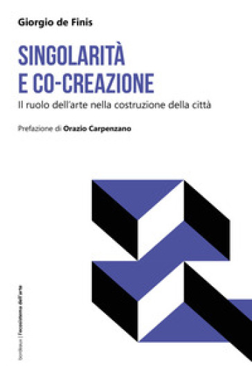 Singolarità e co-creazione. Il ruolo dell'arte nella costruzione della città