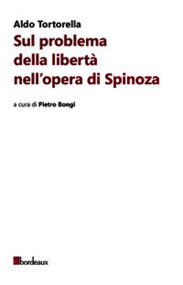 Sul problema della libertà nell'opera di Spinoza