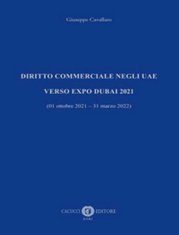 Diritto commerciale negli UAE. Verso EXPO Dubai 2021 (01 ottobre 2021 - 31 marzo 2022)