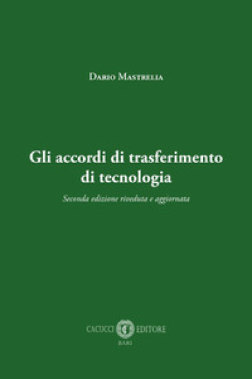 Gli Accordi Di Trasferimento Di Tecnologia. Nuova Ediz.