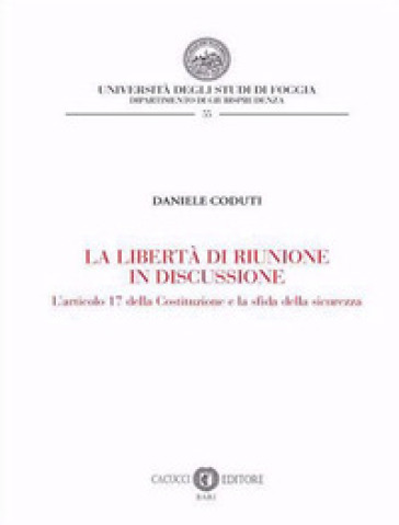La libertà di riunione in discussione. L'articolo 17 della Costituzione e la sfida della sicurezza
